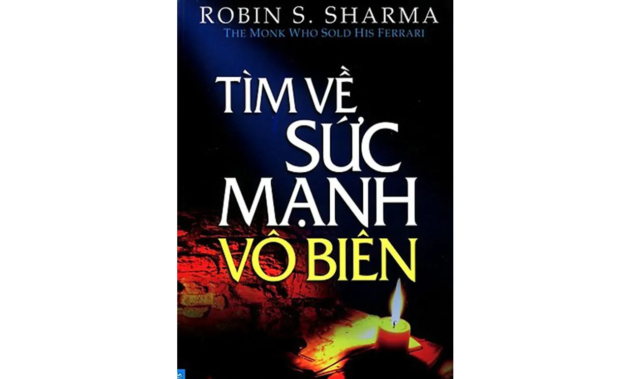 Tìm Về Sức Mạnh Vô Biên – Robin S. Sharma