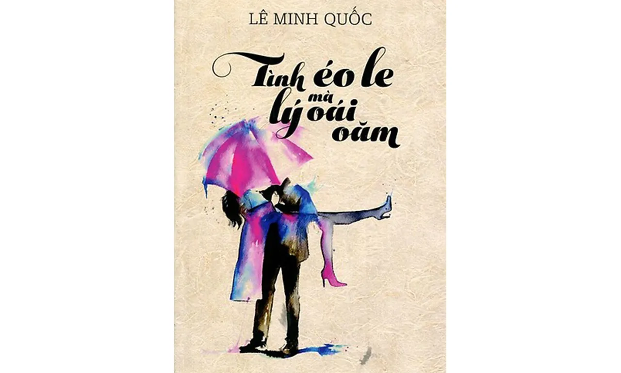 Tình Éo Le Mà Lý Oái Ăm – Lê Minh Quốc