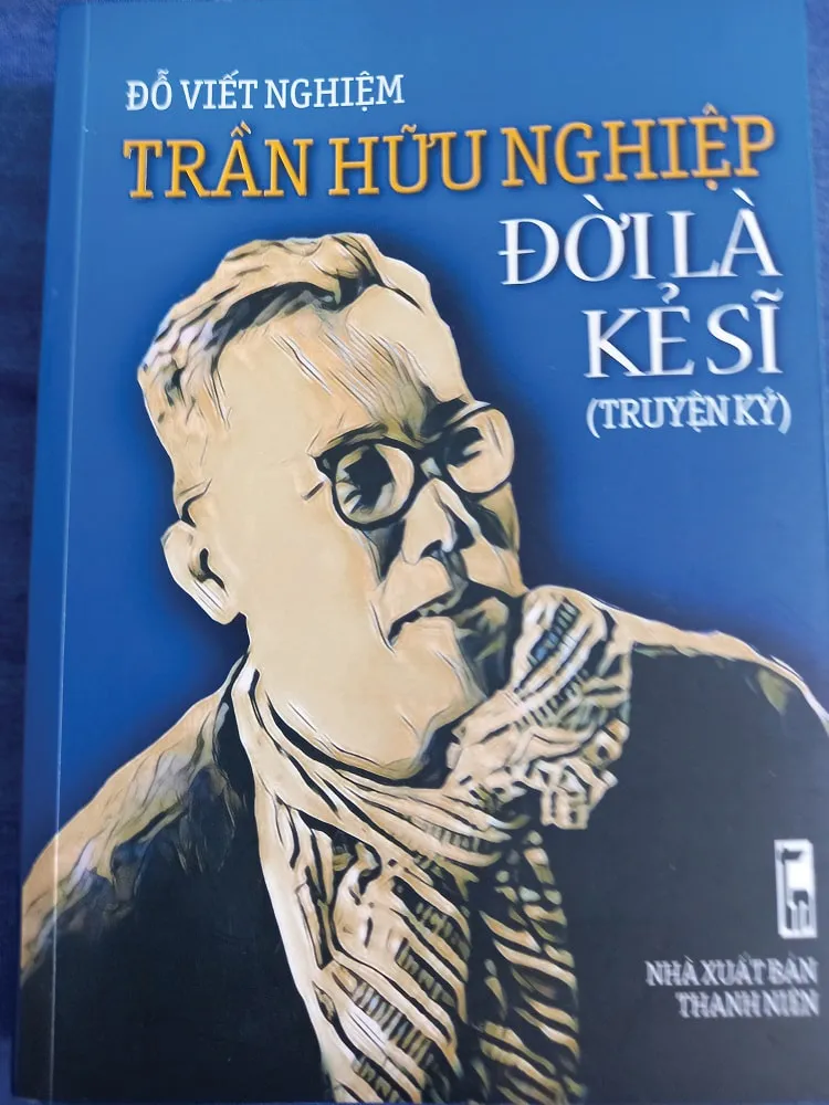 Trần Hữu Nghiệp – Đời là kẻ sĩ