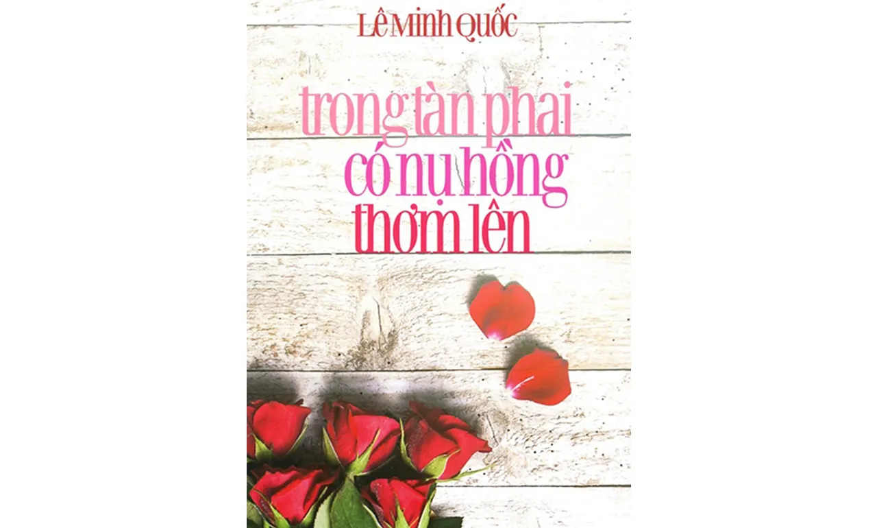 Trong Tàn Phai Có Nụ Hồng Thơm Lên – Lê Minh Quốc