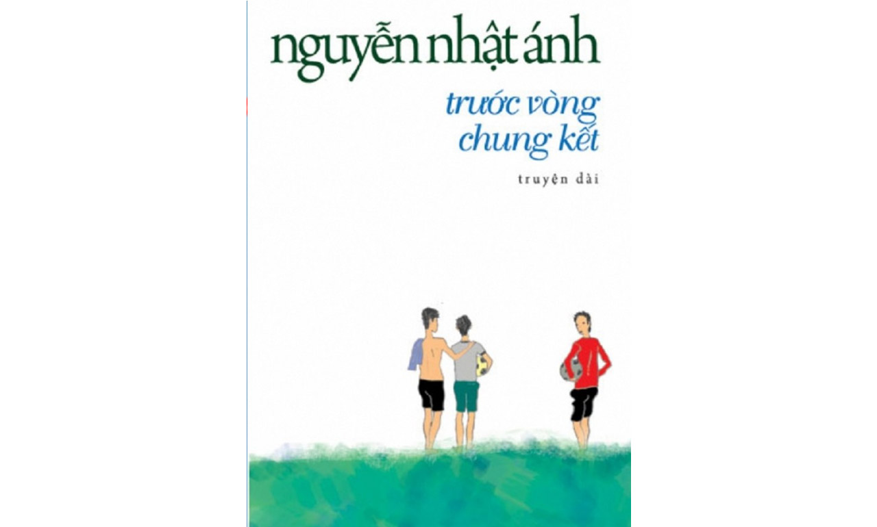 Trước Vòng Chung Kết – Nguyễn Nhật Ánh