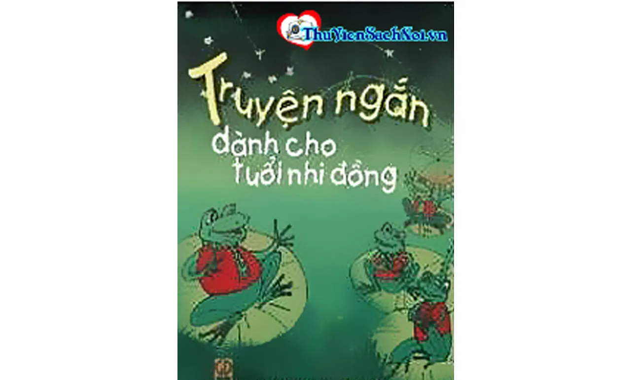 Truyện Ngắn Dành Cho Tuổi Nhi Đồng – Phong Thu