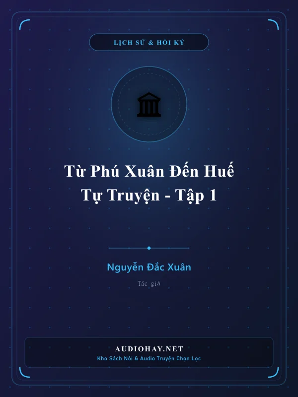 Từ Phú Xuân đến Huế – Tự truyện – Tập 1