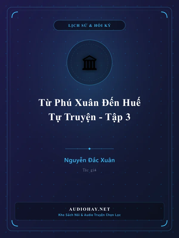 Từ Phú Xuân đến Huế – Tự truyện – Tập 3