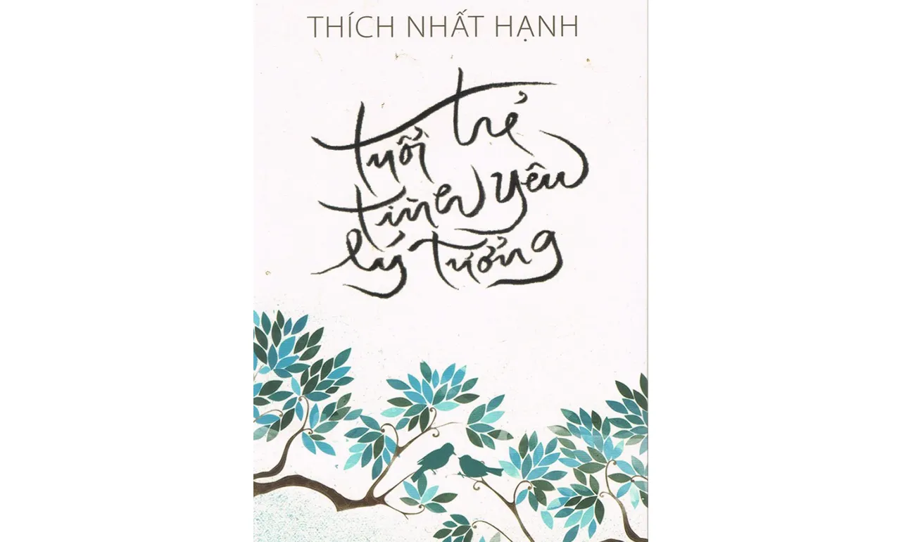 Tuổi Trẻ Tình Yêu Và Lý Tưởng – Thích Nhất Hạnh