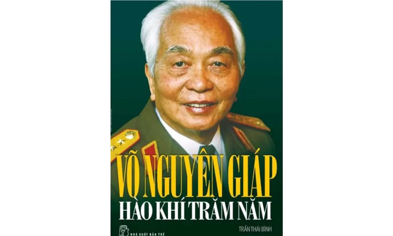 Võ Nguyên Giáp Hào Khí Trăm Năm – Trần Thái Bình