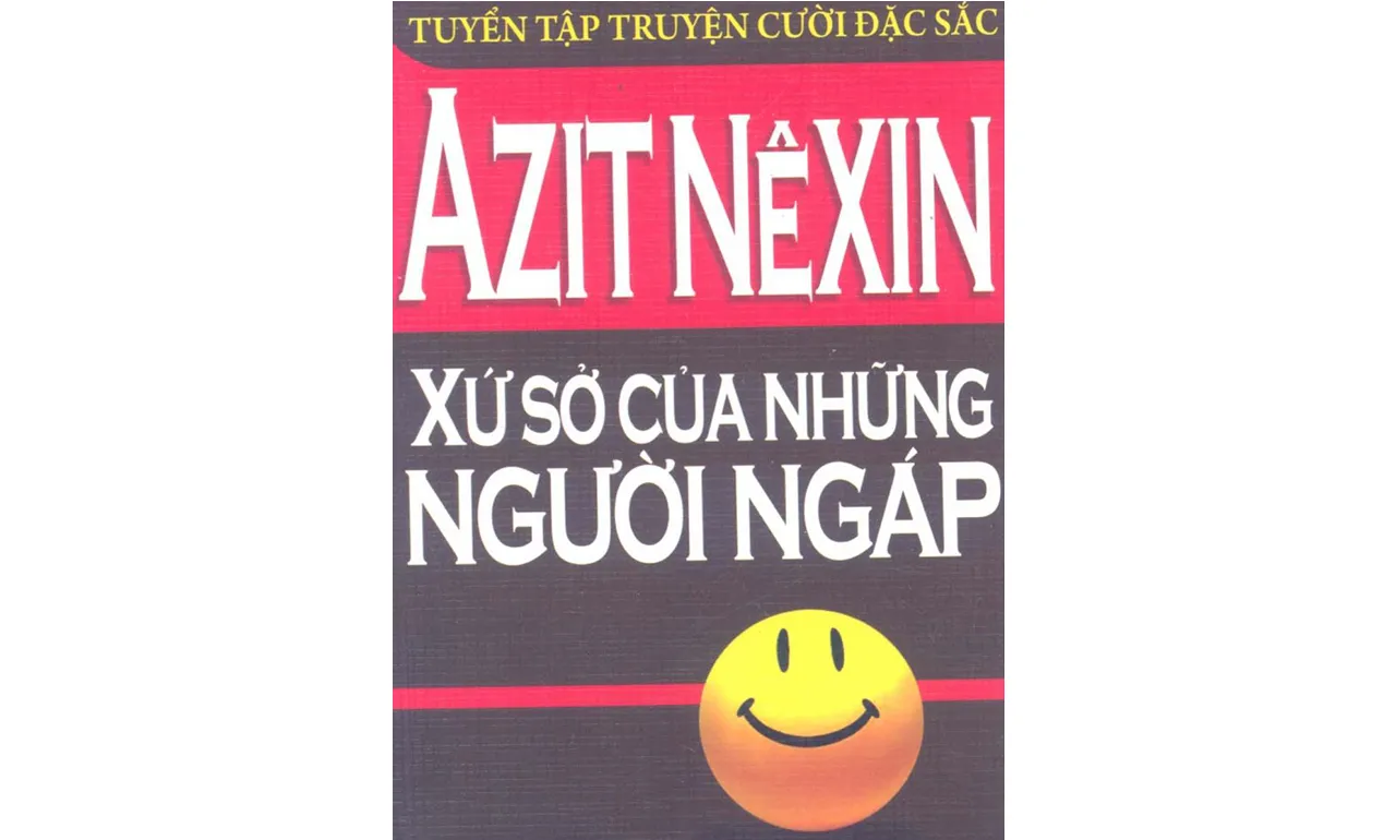 Xứ Sở Của Những Người Ngáp – Azit Nêxin