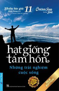 Hạt Giống Tâm Hồn – Tập 11 – Những Trải Nghiệm Cuộc Sống