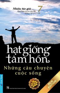 Hạt Giống Tâm Hồn – Tập 7 – Những Câu Chuyện Cuộc Sống
