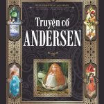 Truyện Cổ Andersen – Hans Christian Andersen
