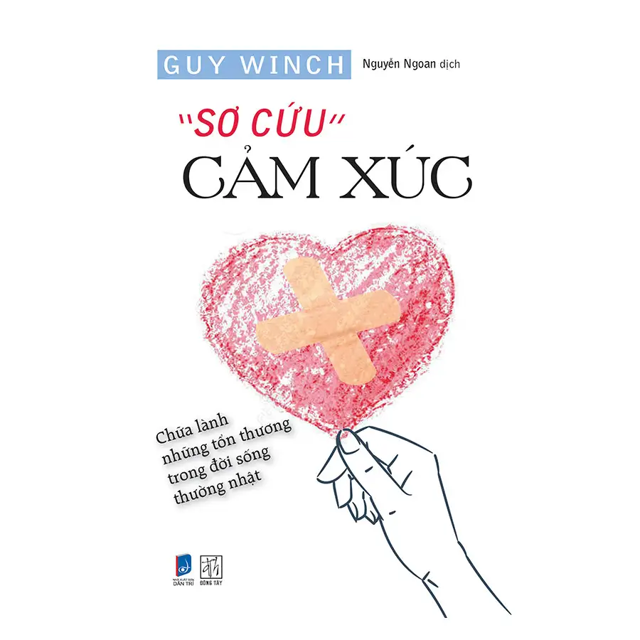 Sơ Cứu Cảm Xúc – Guy Winch