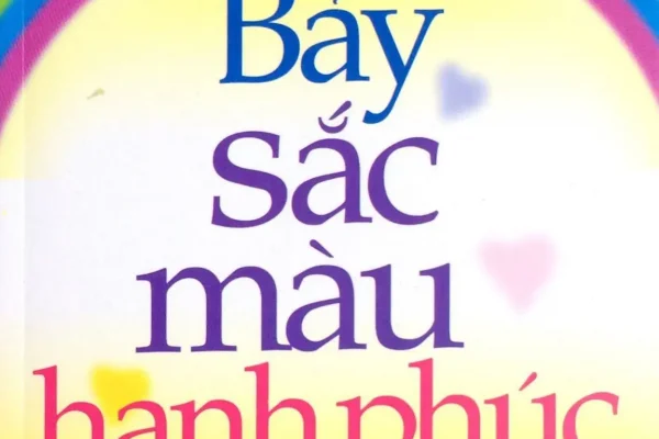 Bảy Sắc Màu Hạnh Phúc – Norbert D.Y. Cha