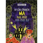 10 Câu Chuyện Ma Hay Nhất Mọi Thời Đại – Michael Cox