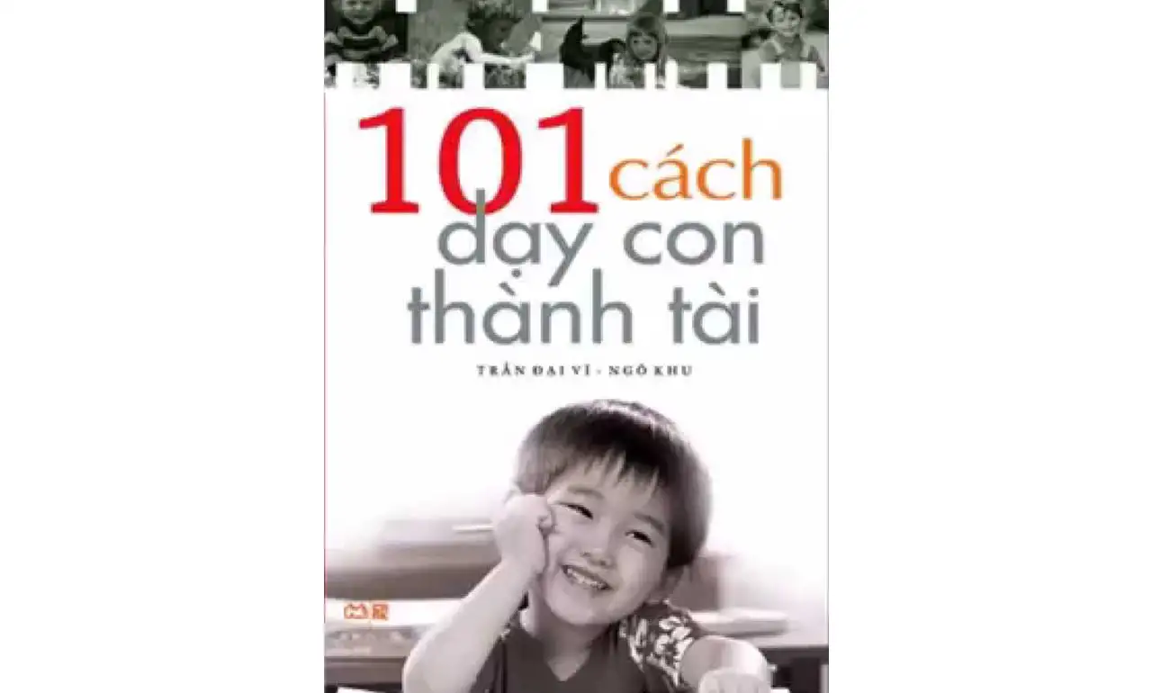 101 Cách Dạy Con Thành Tài