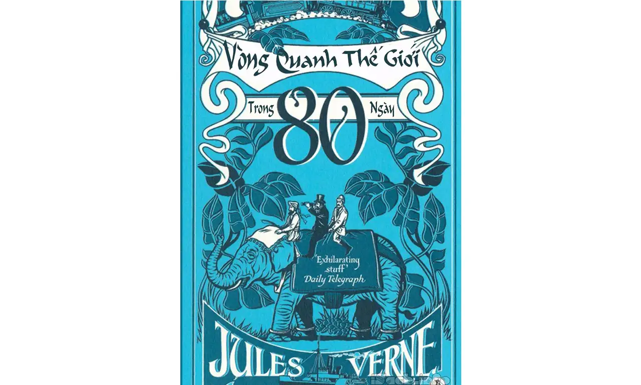 Tám Mươi Ngày Vòng Quanh Thế Giới – Jules Verne