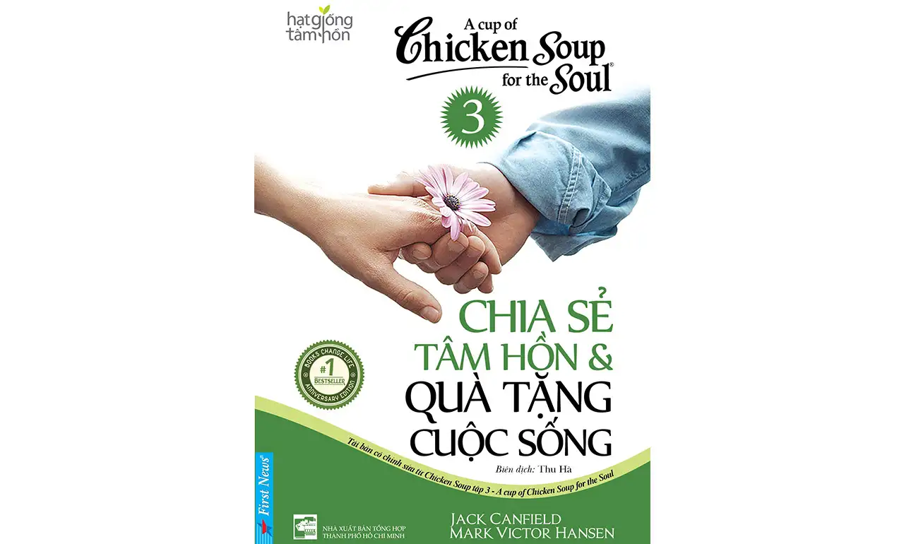 Chicken Soup 3 – Chia Sẻ Tâm Hồn Và Quà Tặng Cuộc Sống – Jack Canfield
