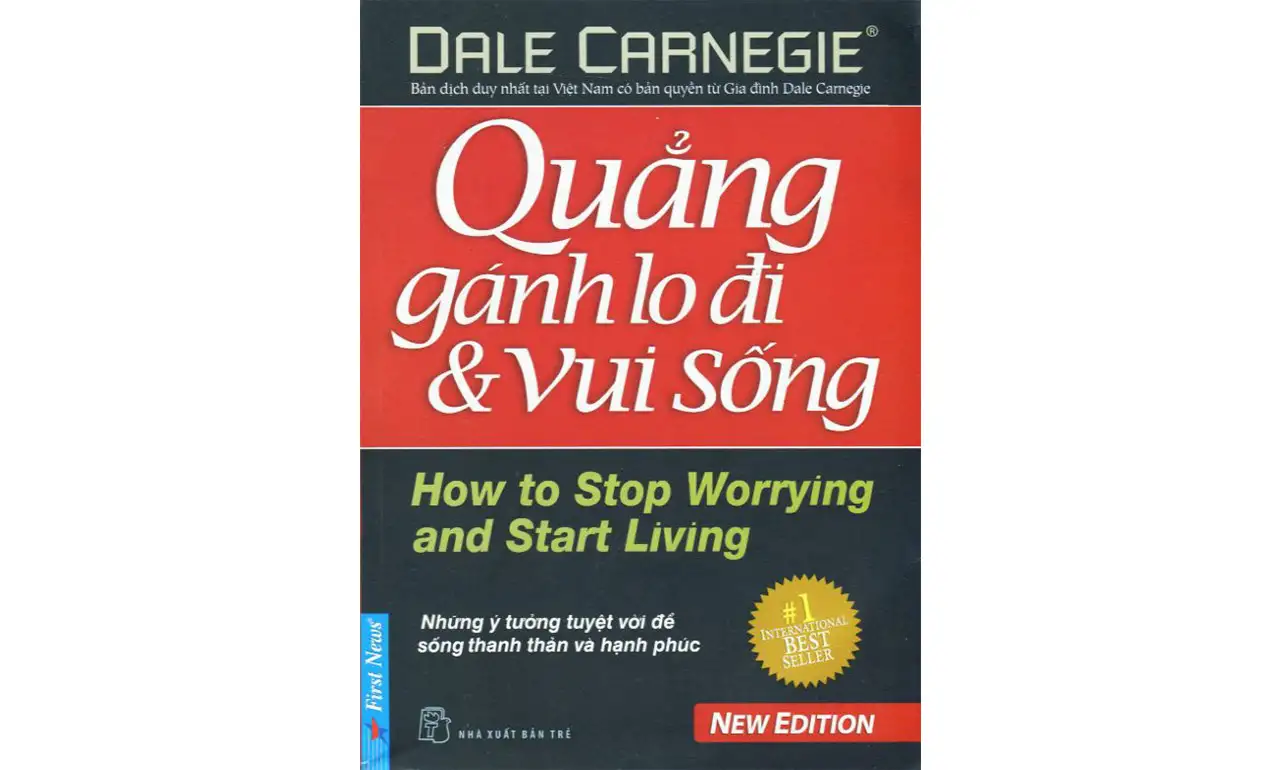Quẳng Gánh Lo Đi Và Vui Sống – Dale Carnegie