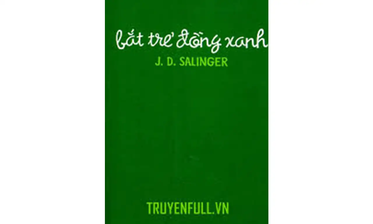 Bắt Trẻ Đồng Xanh – J. D. Salinger