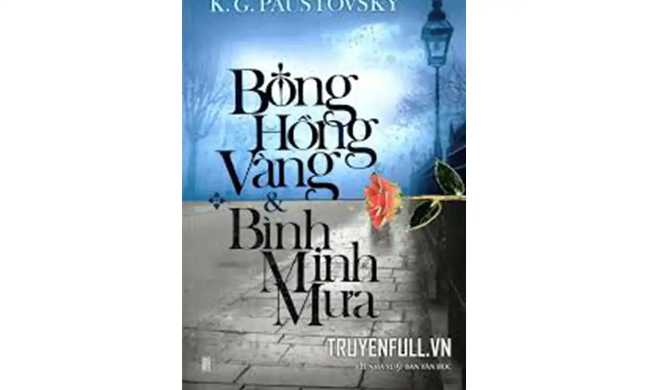 Bông Hồng Vàng Và Bình Minh Mưa – Pauxtôpxki