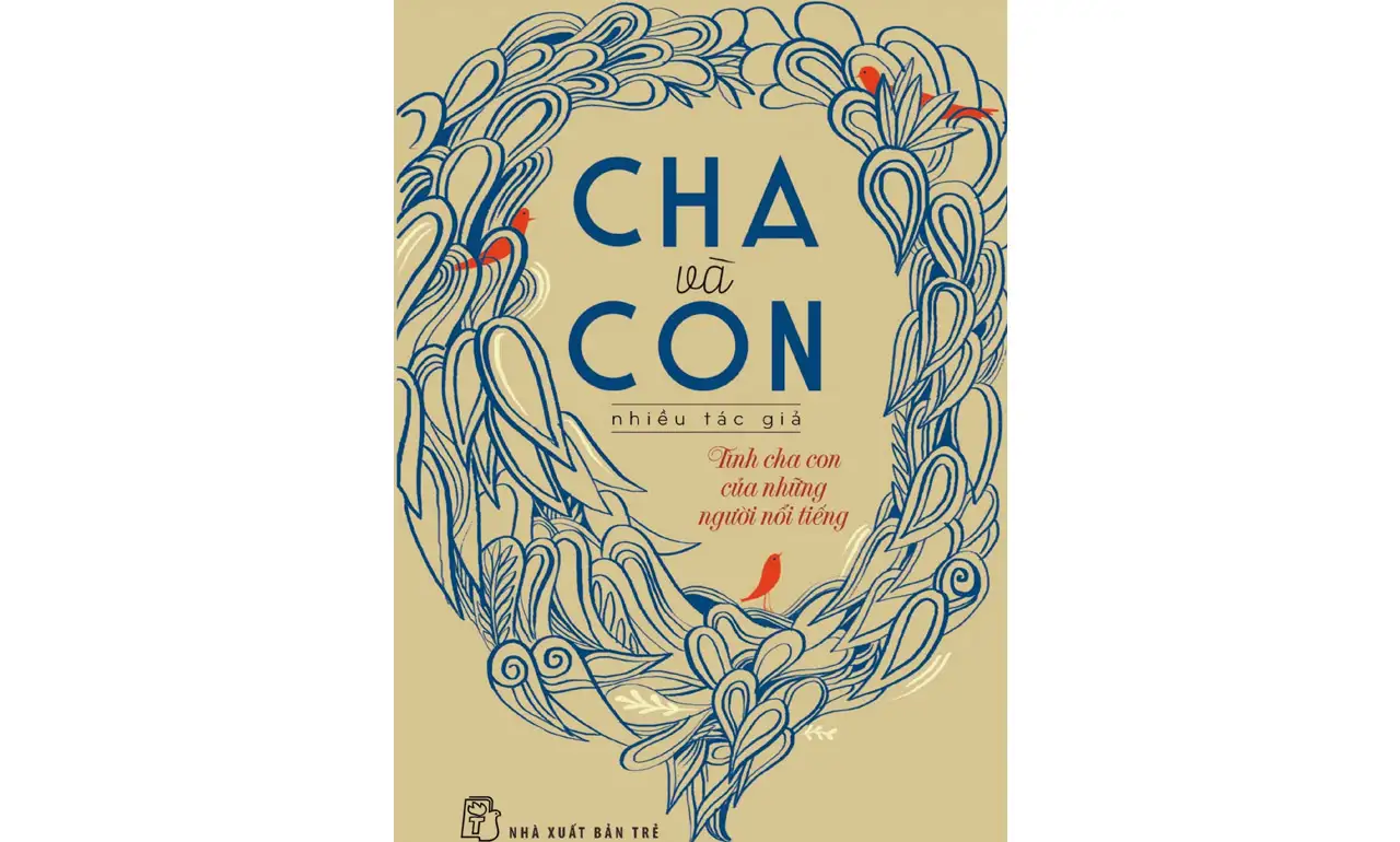 Cha Và Con – Lê Anh Dũng viết và tuyển dịch