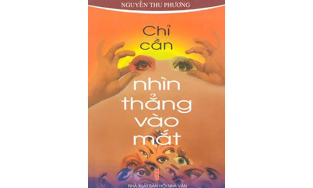 Chỉ Cần Nhìn Thẳng Vào Mắt – Nguyễn Thu Phương