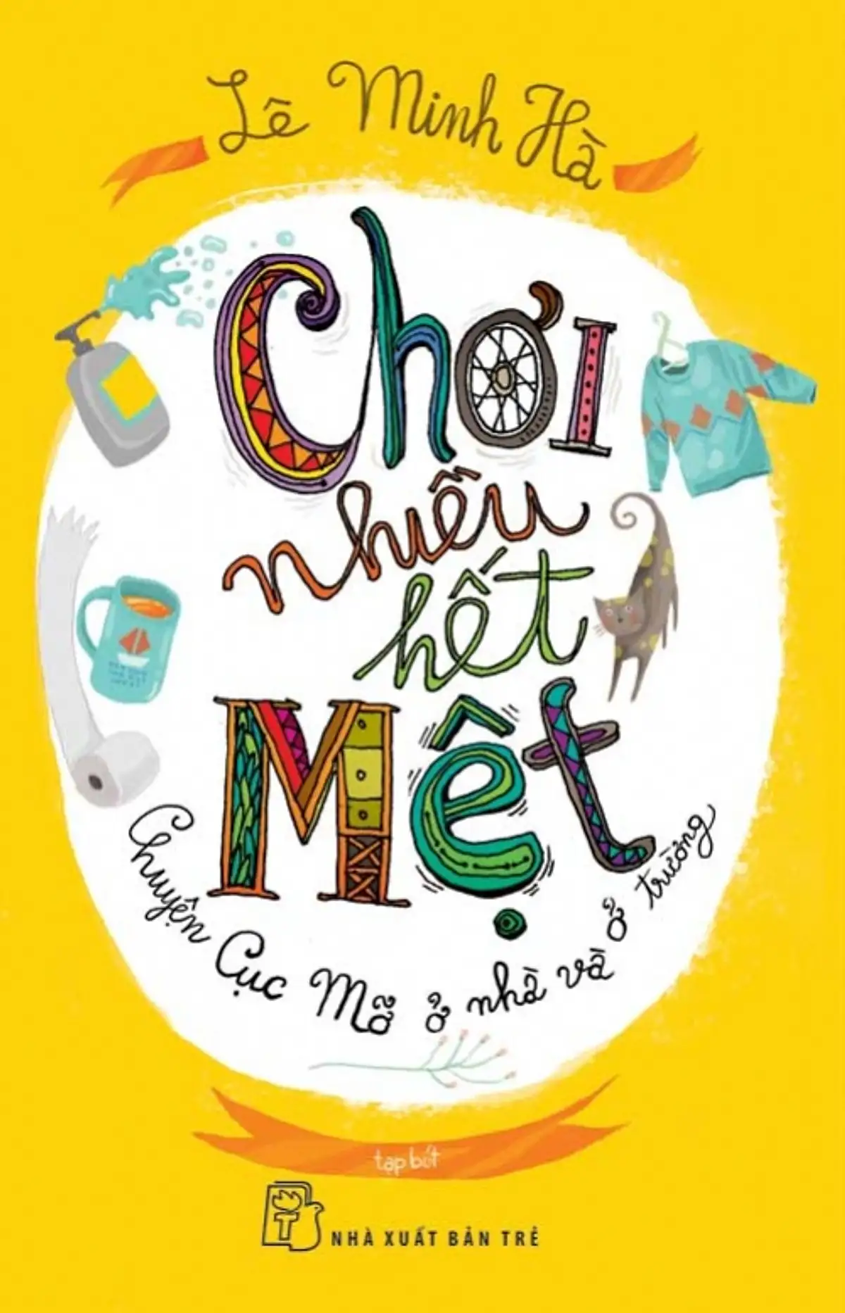 Chơi nhiều hết mệt – Chuyện Cục Mỡ ở nhà và ở trường