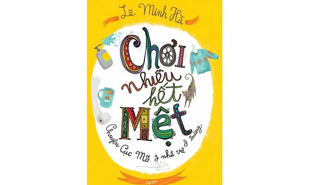 Chơi Nhiều Hết Mệt – Lê Minh Hà