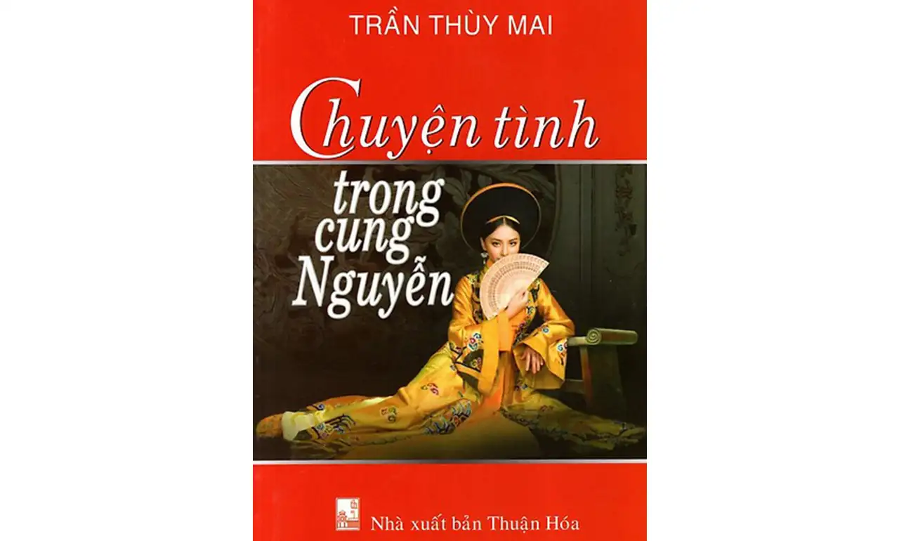 Chuyện Tình Trong Cung Nguyễn – Trần Thùy Mai
