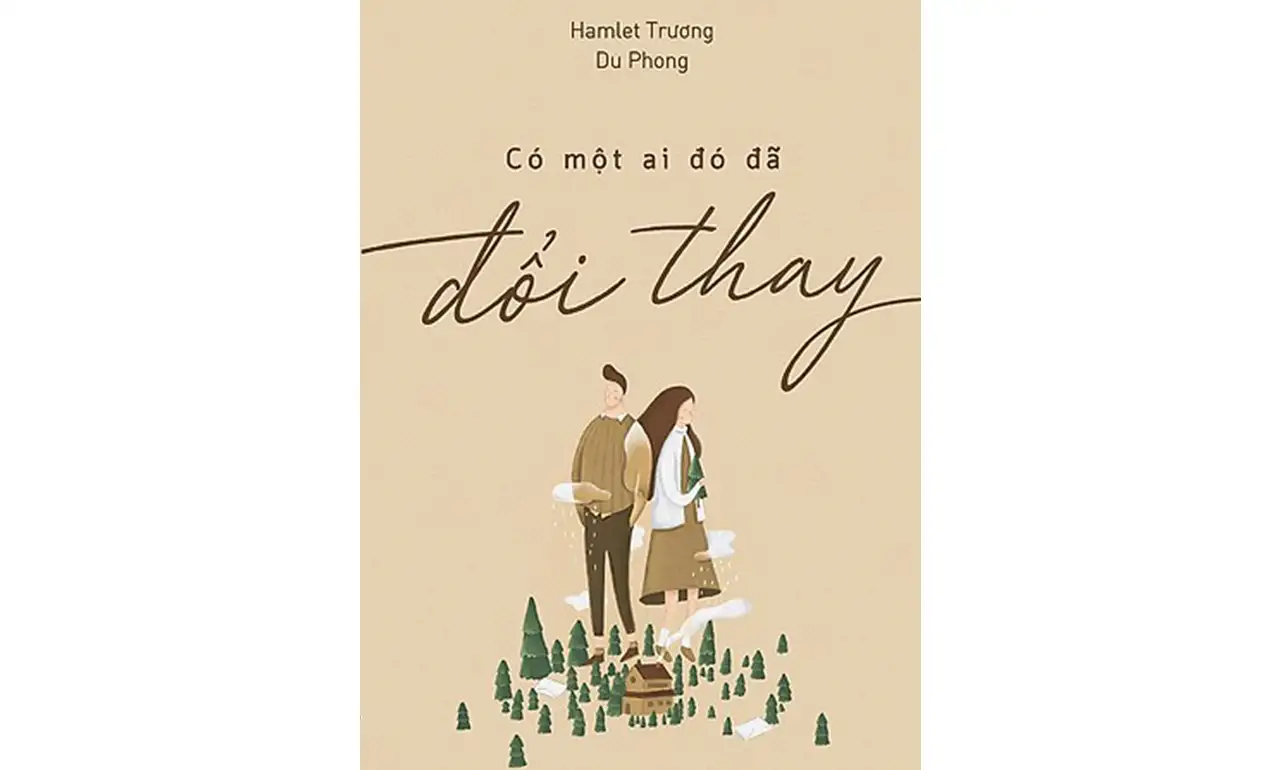 Có Một Ai Đó Đã Đổi Thay – Hamlet Trương, Du Phong