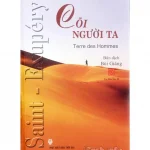 Cõi Người Ta – Antoine De Saint Exupery Cõi Người Ta – Antoine De Saint Exupery