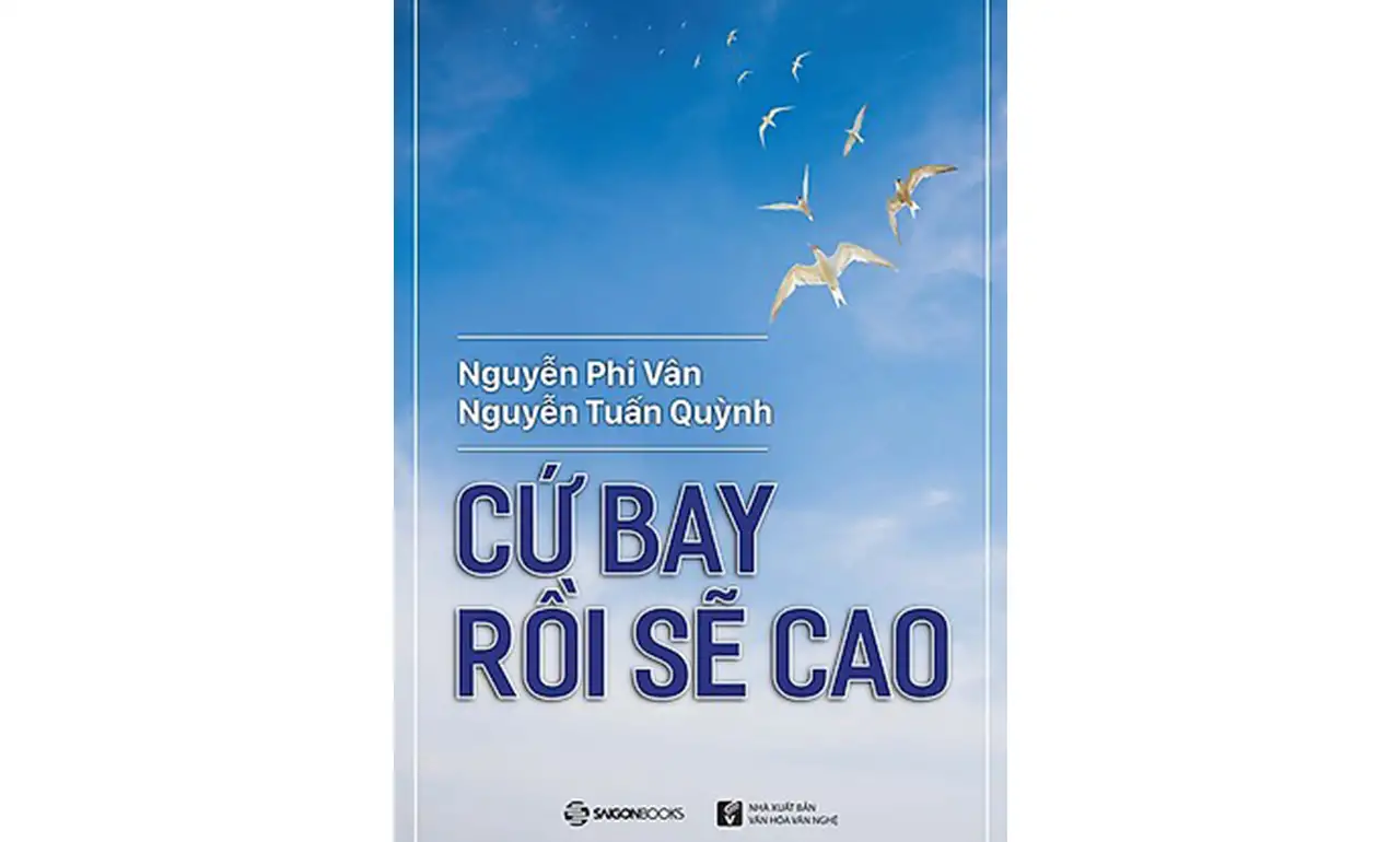 Cứ Bay Rồi Sẽ Cao – Nguyễn Tuấn Quỳnh, Nguyễn Phi Vân