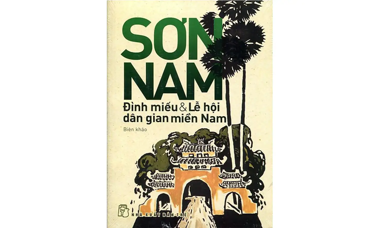Đình Miếu Và Lễ Hội Dân Gian Miền Nam – Sơn Nam