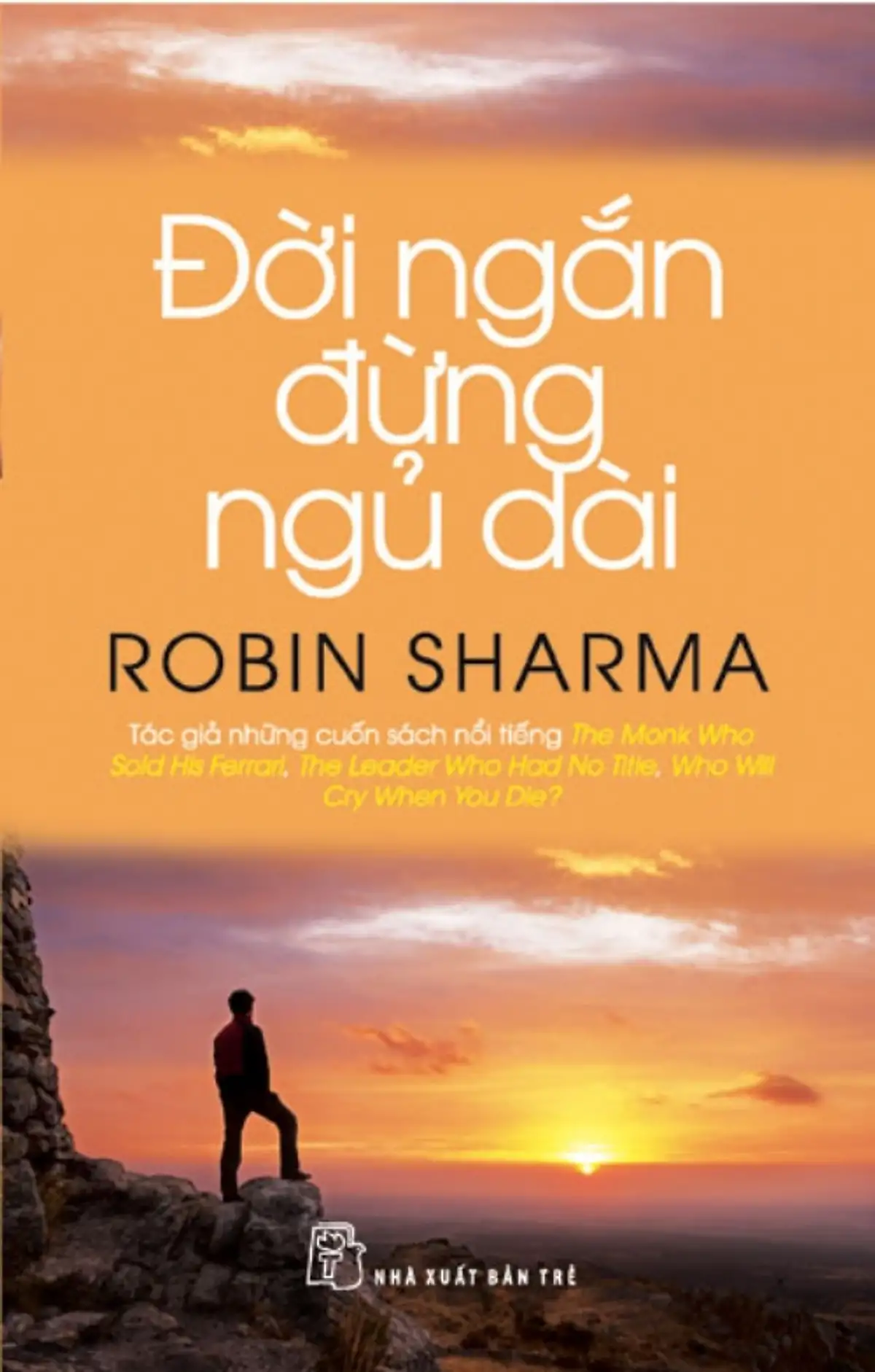 Đời Ngắn Đừng Ngủ Dài Đời Ngắn Đừng Ngủ Dài