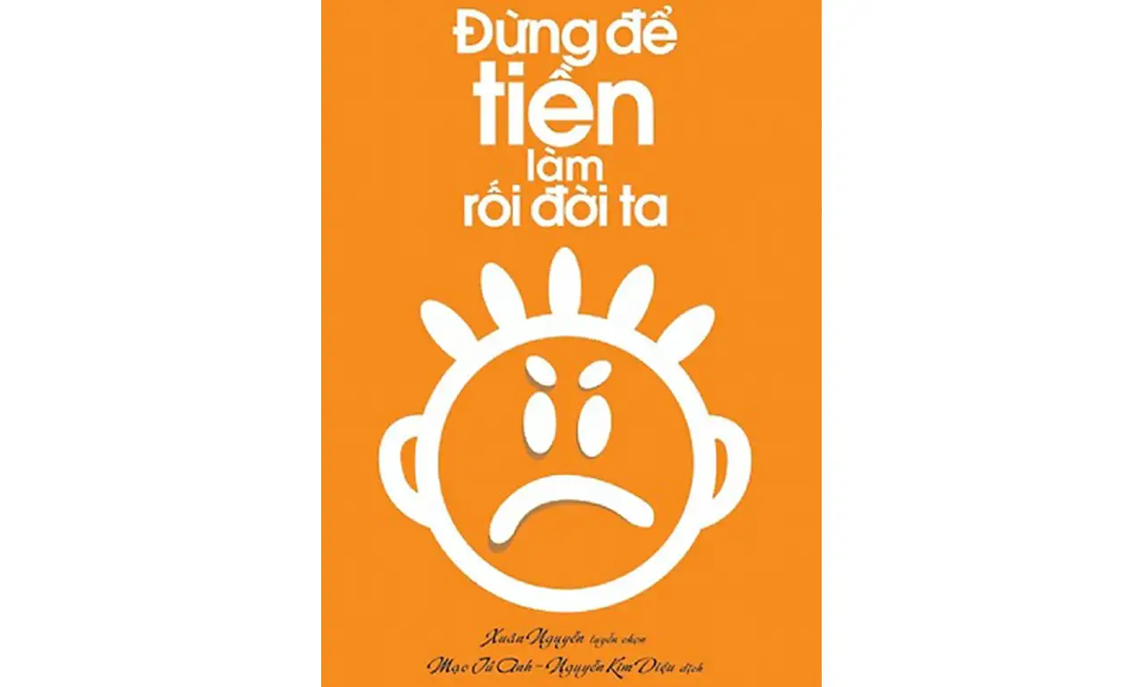 Đừng Để Tiền Làm Rối Đời Ta – Xuân Nguyễn