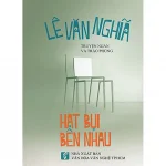 Hạt Bụi Bên Nhau – Lê Văn Nghĩa