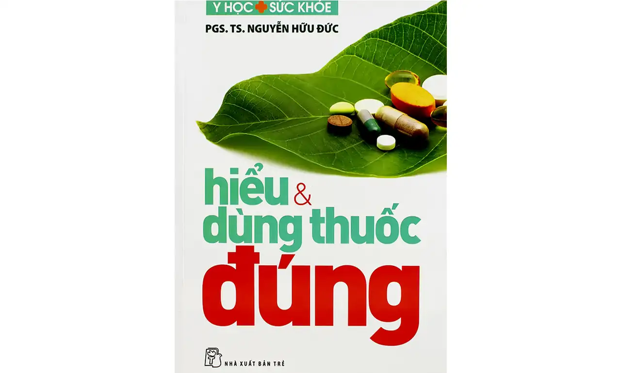 Hiểu Và Dùng Thuốc Đúng