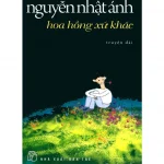 Hoa Hồng Xứ Khác – Nguyễn Nhật Ánh