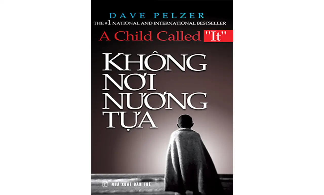 Không Nơi Nương Tựa – Dave Pelzer Không Nơi Nương Tựa – Dave Pelzer