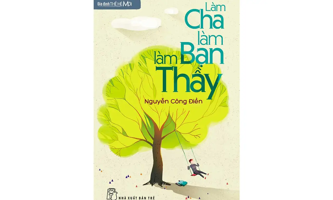 Làm Cha Làm Bạn Làm Thầy – Nguyễn Công Điền