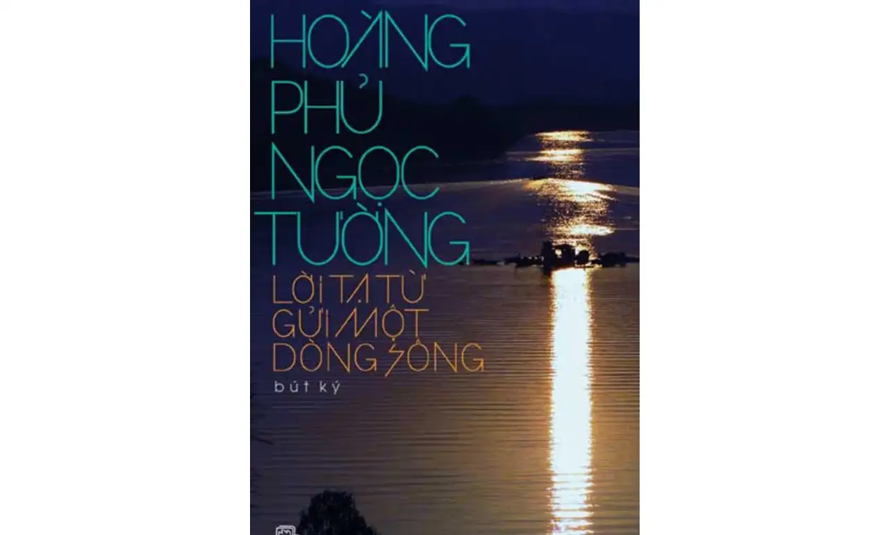Lời Tạ Từ Gửi Một Dòng Sông – Hoàng Phủ Ngọc Tường