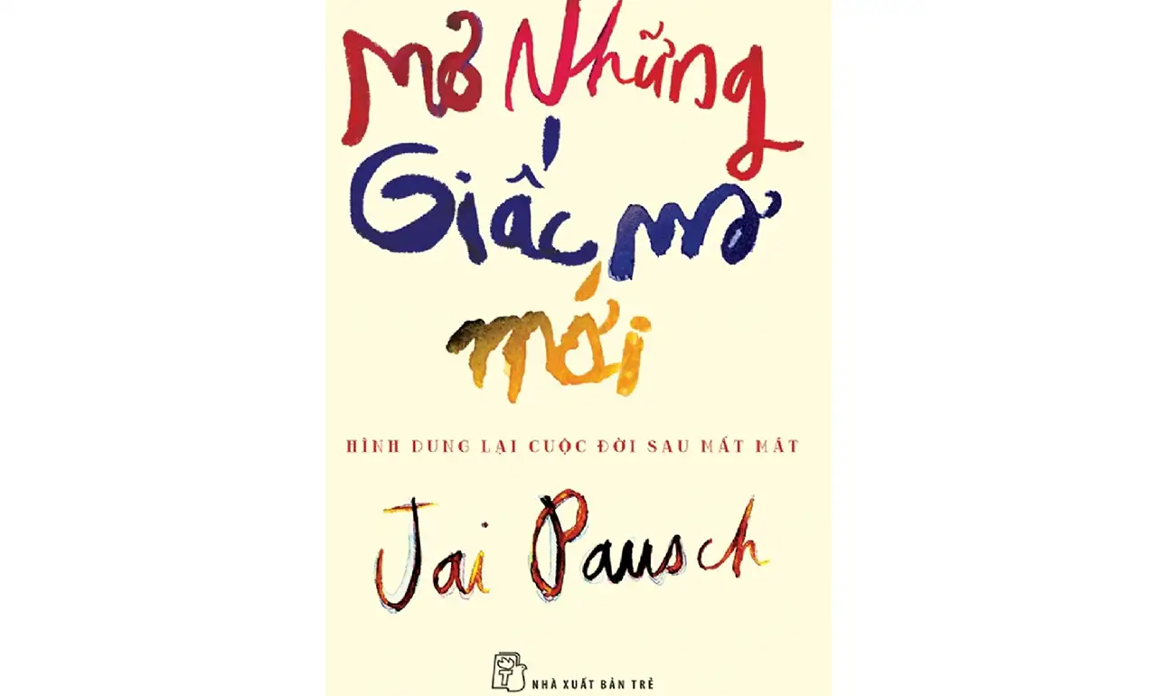 Mơ Những Giấc Mơ Mới – Jai Pausch