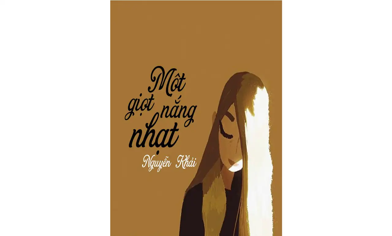 Một Giọt Nắng Nhạt – Nguyễn Khải