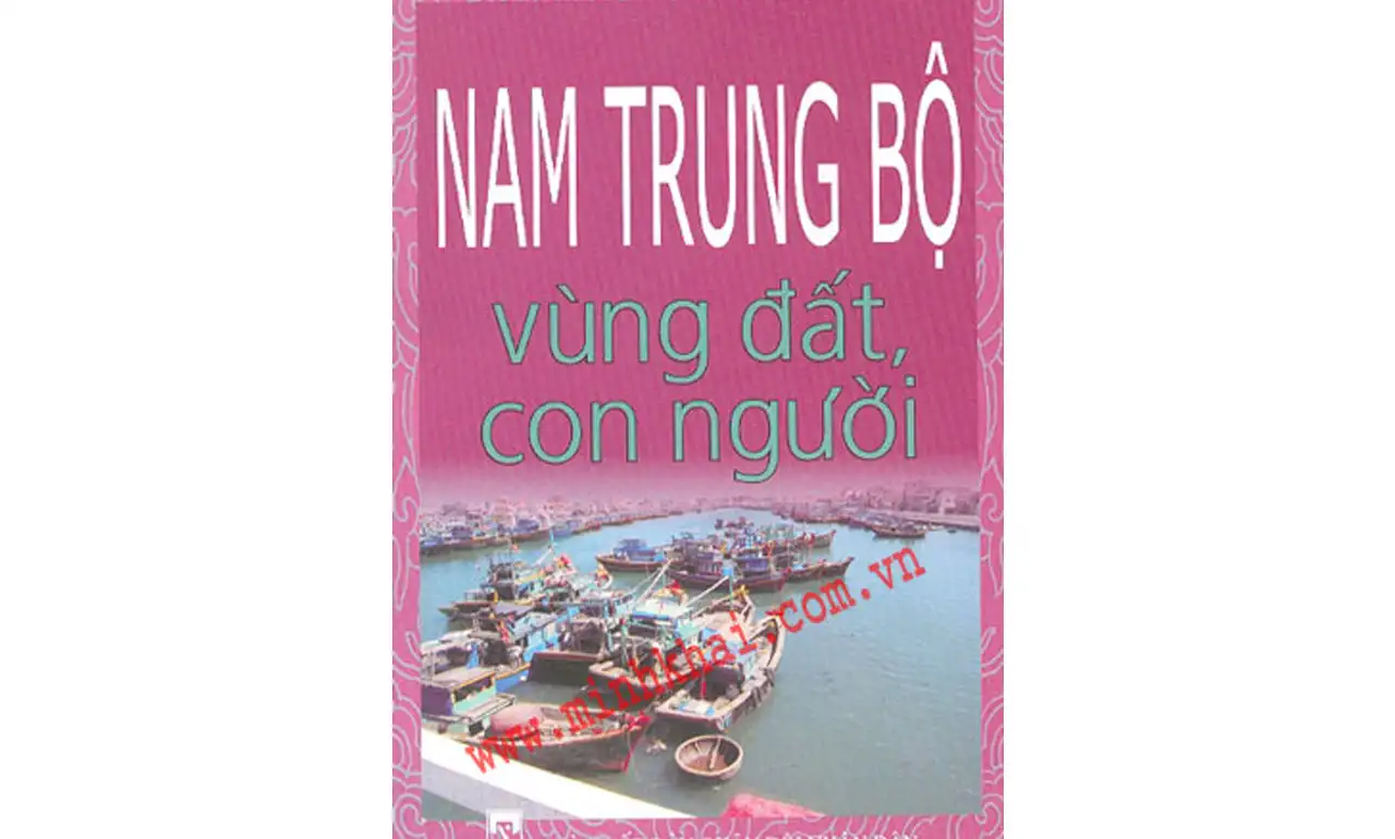 Nam Trung Bộ – Vùng Đất Con Người