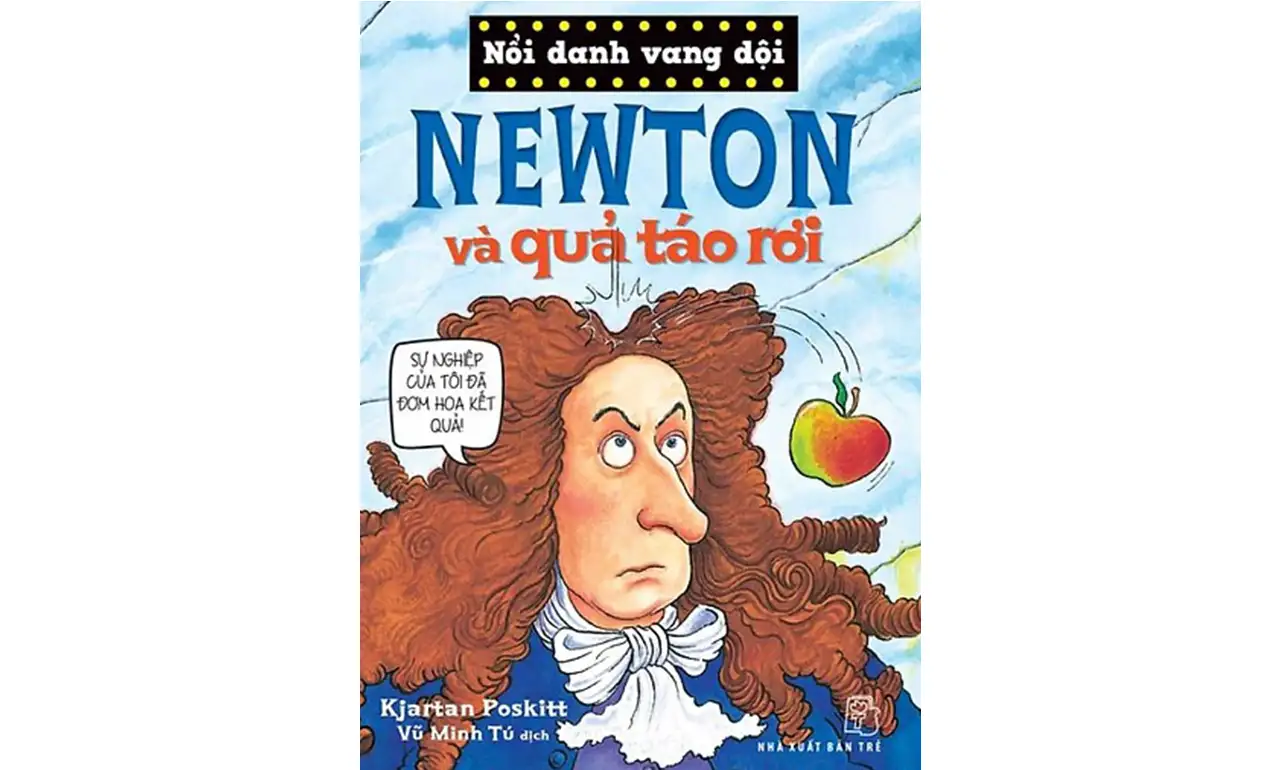 Newton Và Quả Táo Rơi – Kjartan Poskitt