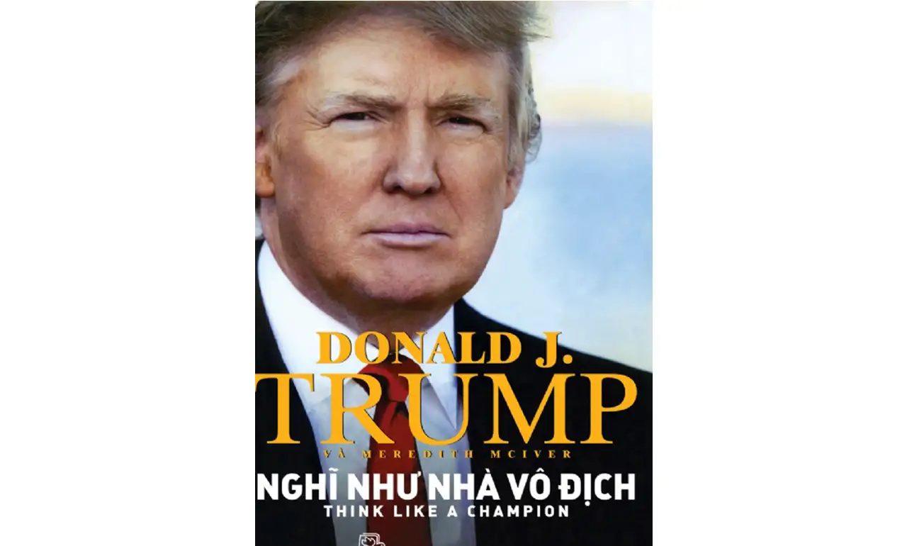 Nghĩ Như Nhà Vô Địch – Donald J. Trump & Meredith Mclver