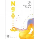 Ngộ – Tôn Thất Nguyễn Thiêm