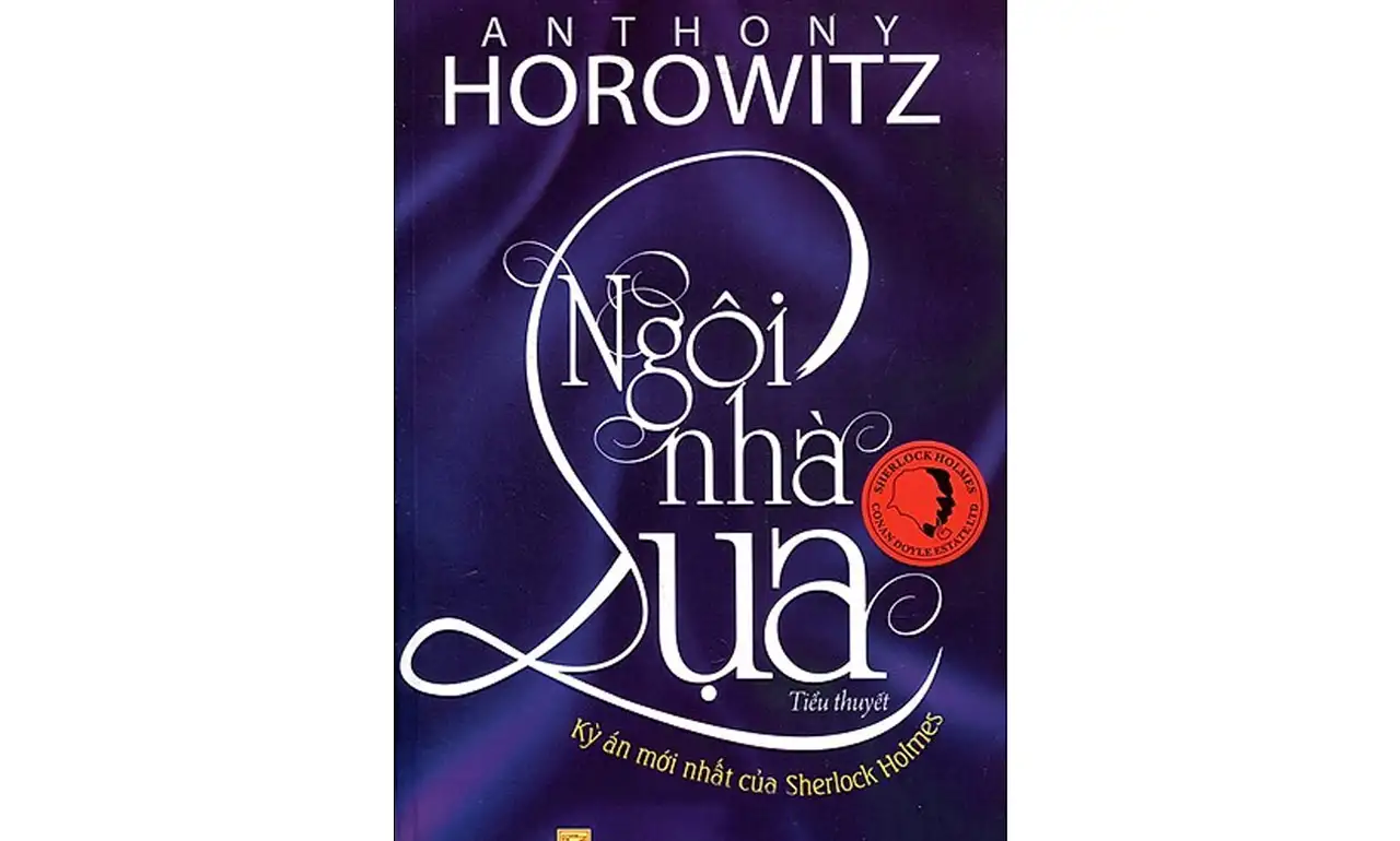 Ngôi Nhà Lụa – Anthony Horowitz Ngôi Nhà Lụa – Anthony Horowitz