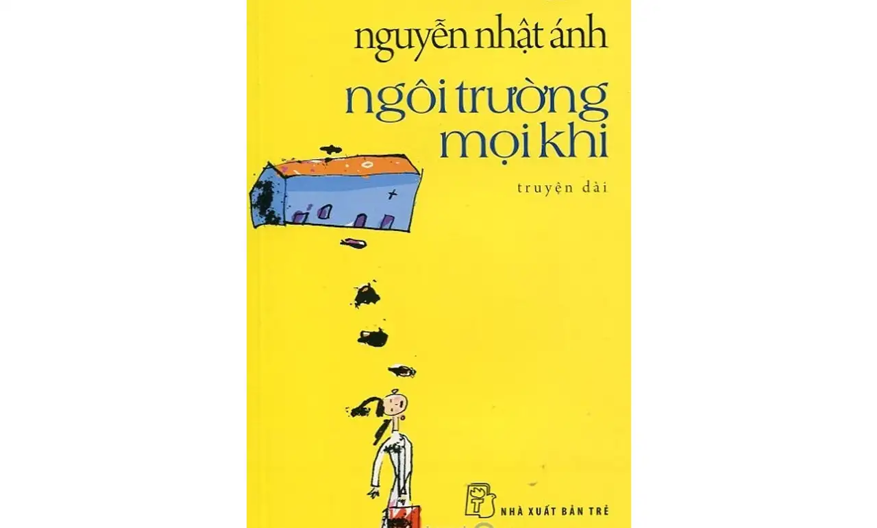 Ngôi Trường Mọi Khi – Nguyễn Nhật Ánh