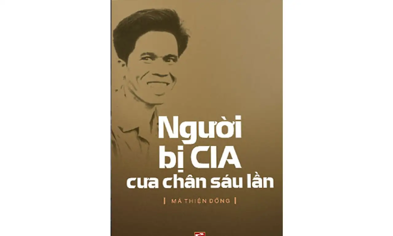 Người Bị CIA Cưa Chân 6 Lần –  Mã Thiện Đồng