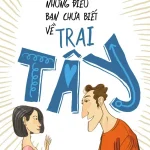 Những Điều Bạn Chưa Biết Về Trai Tây